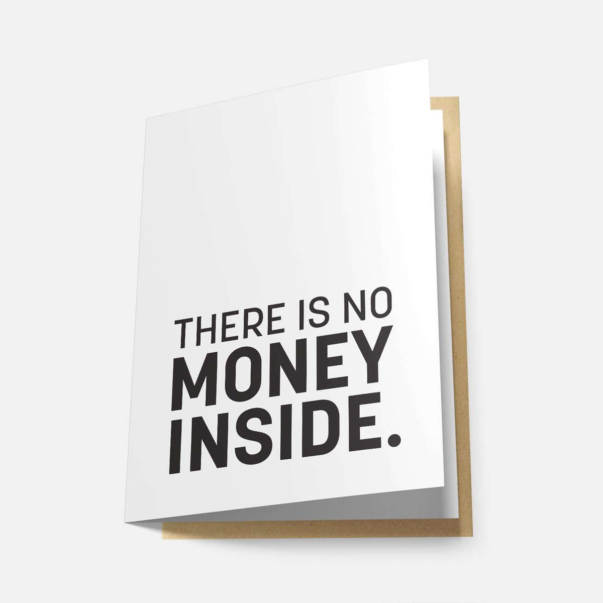 There Is No Money Inside - Greeting Card