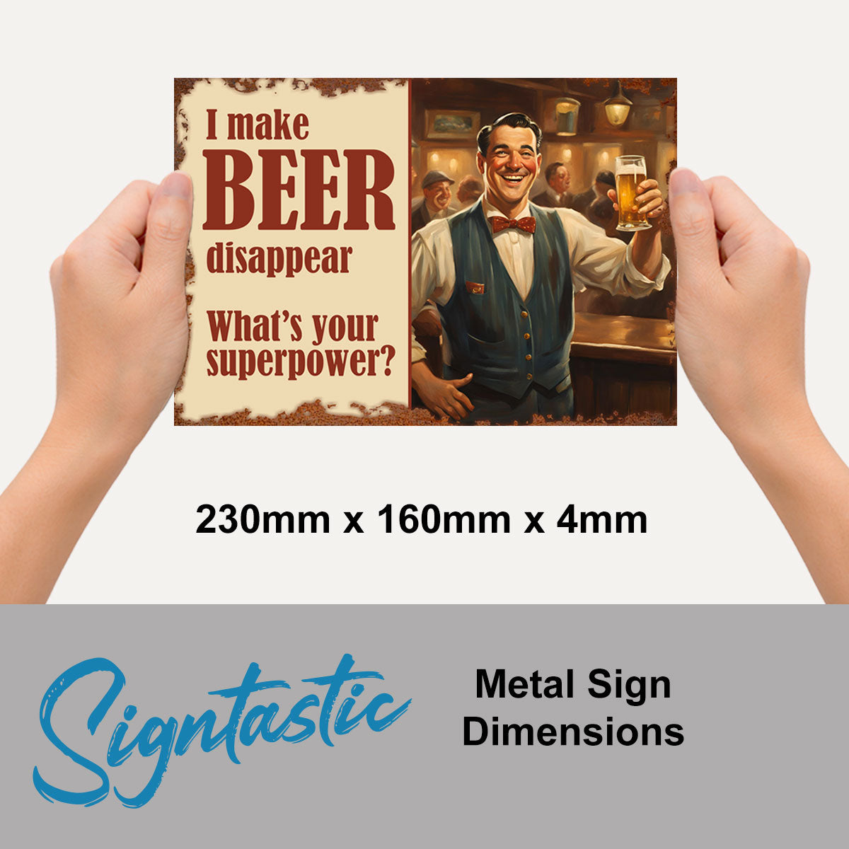 I Make Beer Disappear Vintage Sign
