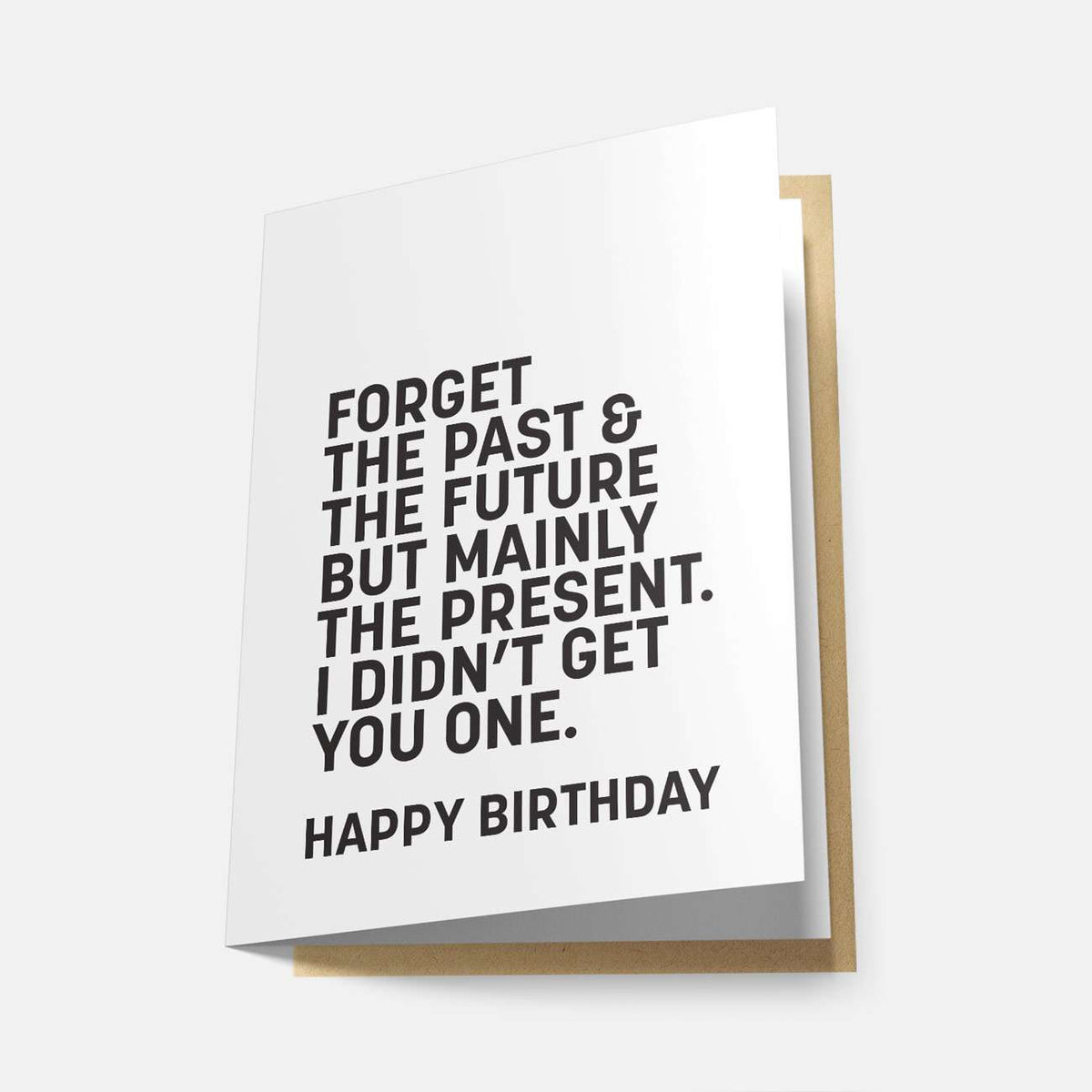 Forget the Past and the Future - Greeting Card