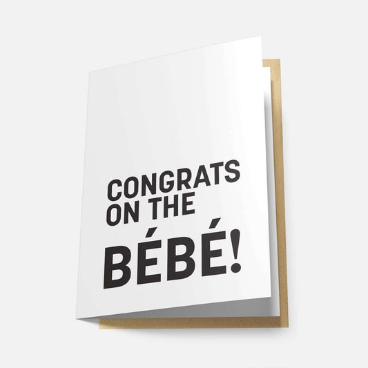 Congrats on the Bébé! - Greeting Card