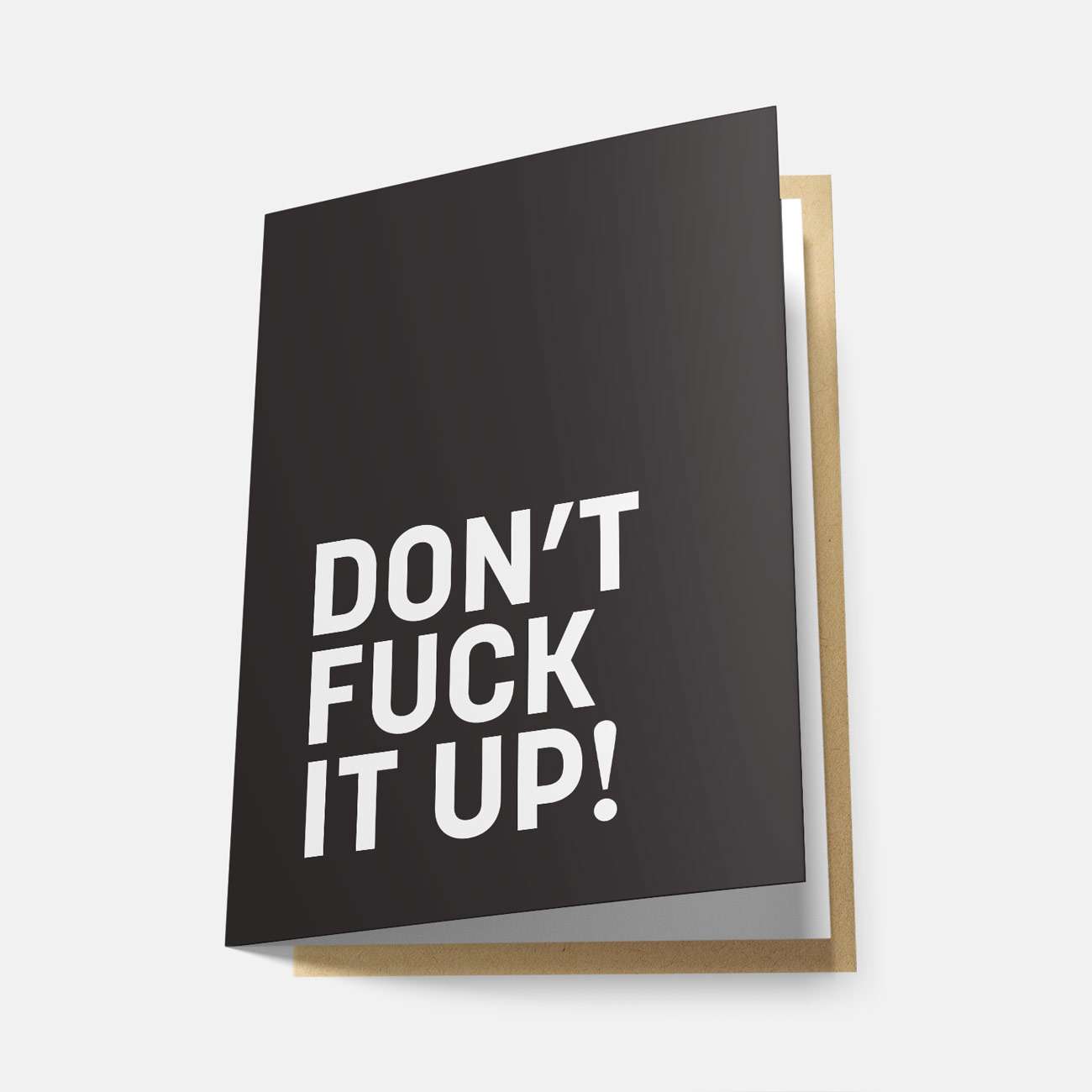 Don't Fuck It Up! - Greeting Card