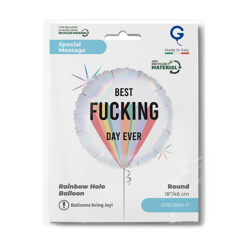 Best Fucking Day Ever  Balloon