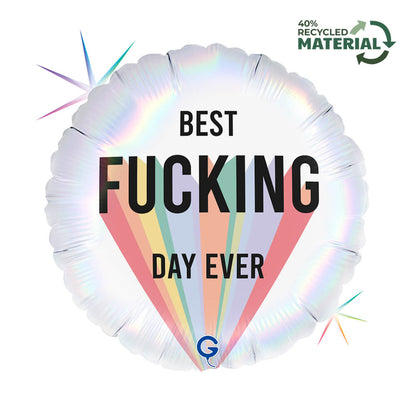 Best Fucking Day Ever  (W)