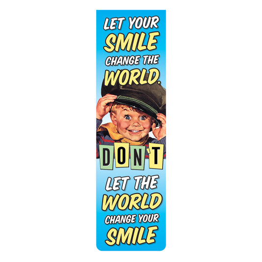 Let Your Smile Change the World. Magnetic Bookmark