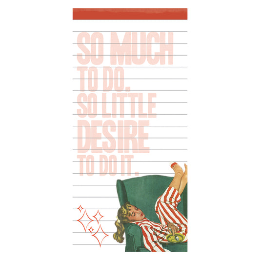 So Much to Do Little Desire Magnetic Notepad