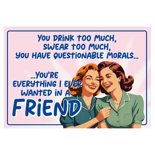 You Drink Too Much Classic Sign