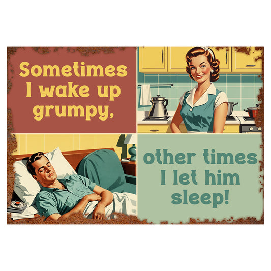 Sometimes I Wake Up Vintage Sign