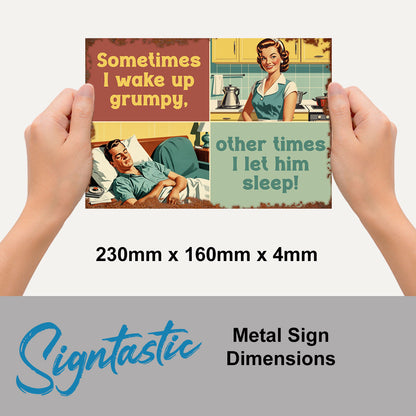 Sometimes I Wake Up Vintage Sign