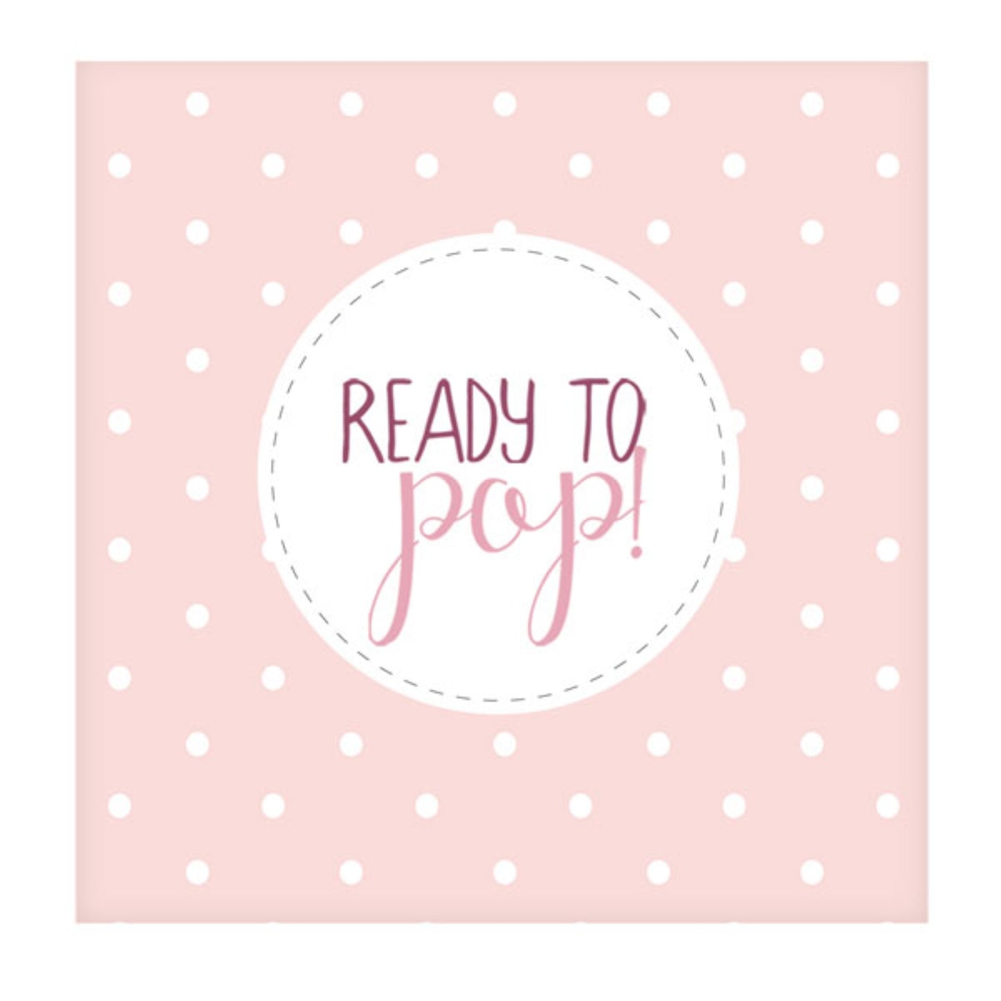 Pink 'Ready To Pop' Paper Napkins - Pack of 20