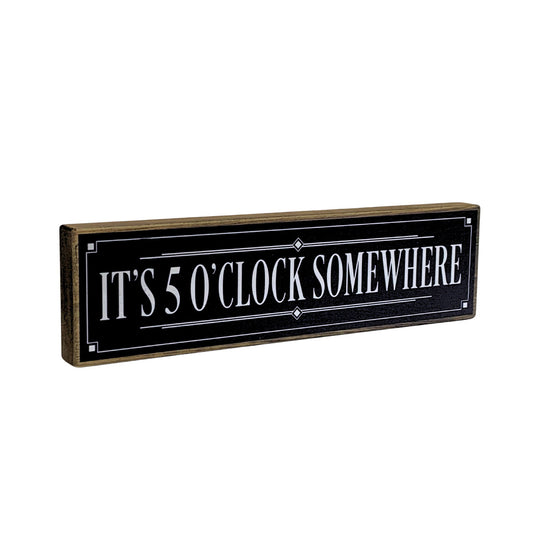 It's 5 Oclock Somewhere Mini Rustic Sign